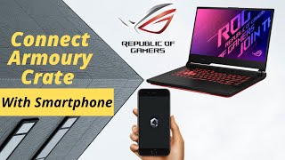 Connect ASUS ROG Armoury Crate With Smartphone  Armoury Crate App  Android  IOS [upl. by Feerahs]