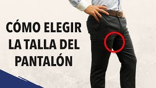 Consejos para elegir la TALLA del PANTALÓN [upl. by Portwine]