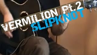 Vermilion Pt 2 Slipknot  Standard Tuning Version [upl. by Ecirtel]