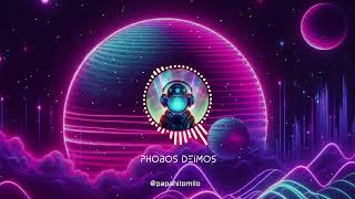 papahitomilo  Phobos Deimos [upl. by Erdried]