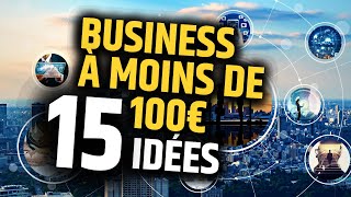 15 idées de Business pour Moins de 100 € d’Investissement [upl. by Nitneuq]