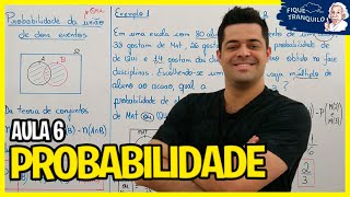 PROBABILIDADE ENEM  Aula 6 Probabilidade da união Adição de probabilidades  Regra do ou [upl. by Niccolo]