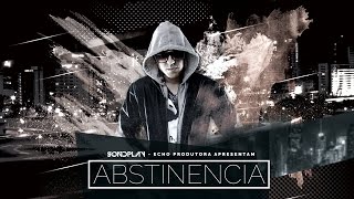 Sondplay  ABSTINÊNCIA Official Music [upl. by Idnaj159]