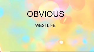 Obvious lyrics Westlife [upl. by Ramedlav]