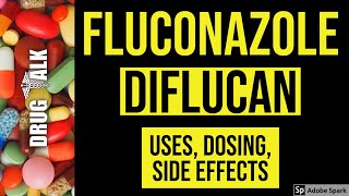 Fluconazole Diflucan  Uses Dosing Side Effects [upl. by Ahsiram721]