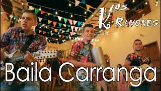 Baila Carranga  Los K Ramones ft Doña Adela Video Oficial [upl. by Haveman]