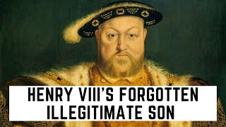 Henry VIIIs FORGOTTEN ILLEGITIMATE Son  Henry Fitzroy [upl. by Gipps]