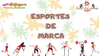 ESPORTES DE MARCA  AULA EXPLICATIVA  TAREFA [upl. by Terrab959]