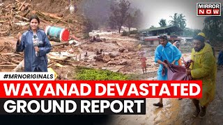 Wayanad Landslide  Over 150 Killed In Wayanad Group Reports Shows The Destruction  English News [upl. by Htebezile]