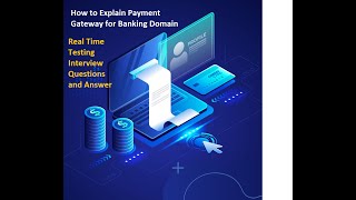 How to explain Payment Gateway Project for Banking domain [upl. by Liuqnoj]