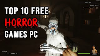 Top 10 FREE Horror Games for PC [upl. by Trik863]