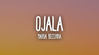 Maria Becerra  OJALA LetraLyrics [upl. by Cilurzo]