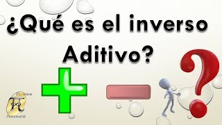 ¿Qué es el Inverso aditivo [upl. by Atnoled]