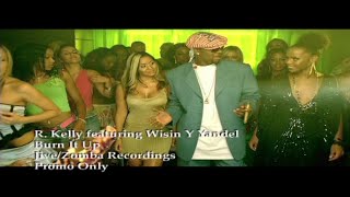 Wisin amp Yandel ft R Kelly  Burn It Up Promo Only [upl. by Nattie731]