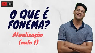 O que é fonema  ATUALIZAÇÃO da Aula 1  Fonologia [upl. by Enillebyam]