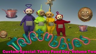 Teletubbies Custom Special Tubby Food Day Volume Two [upl. by Chico616]