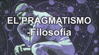 Pragmatismo  Filosofía  Educatina [upl. by Eeldivad]