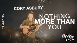 Nothing More Than You Live  Cory Asbury  To Love A Fool [upl. by Kalbli]