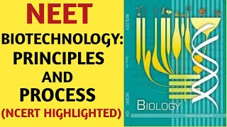 BiotechnologyPrinciples And ProcessesClass 12NCERTChapter 11Quick Revision SeriesNEETAIIMS [upl. by Natsreik]