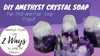 DIY Amethyst Crystal Soap 2 Ways [upl. by Eelloh]