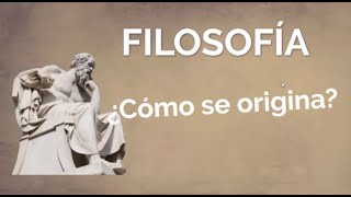 Origen de la filosofía [upl. by Ardnod]