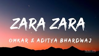 Zara Zara Behekta Hai Lyrics  Omkar amp Aditya Bhardwaj [upl. by Ycnalc]