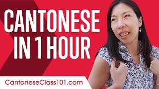 Learn Cantonese in 1 Hour  ALL You Need to Speak Cantonese [upl. by Normy373]