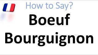 How to Say Boeuf Bourguignon CORRECTLY French Cuisine Pronunciation Beef amp Red Wine Stew [upl. by Awram]