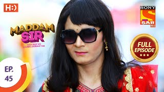 Maddam Sir  Ep 45  Full Episode  12th August 2020 [upl. by Vally]