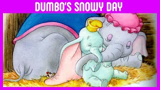 Disney  DUMBOs  Snowy Day  English fairy tales READ ALOUD book  Bedtime stories [upl. by Atiner]