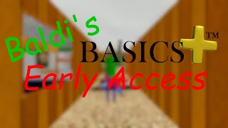 Baldis Basics Plus Early Access Trailer OFFICIALLY OFFICIAL [upl. by Lutero]