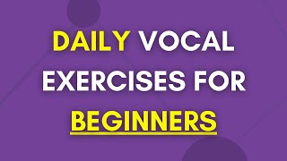 Daily Vocal Exercises For Beginners [upl. by Irakab697]