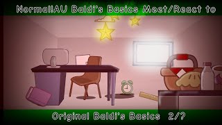 NormalAU Baldis Basics MeetReact Original Baldis Basics  PLOT TWIST  Gacha Club  2  My AU [upl. by Arden]