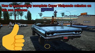 How to successfully complete Cesar Vialpando mission on Gta san andreas [upl. by Nirraj]