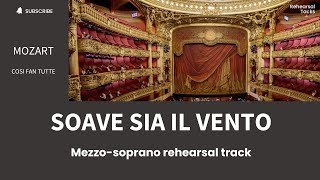 Soave sia il vento Mozart Cosi fan tutte Mezzosoprano rehearsal track [upl. by Solon]