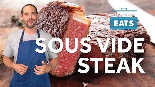 How to Sous Vide Steak  Serious Eats [upl. by Yttisahc]