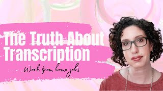 The Truth About Work From Home Transcription Websites [upl. by Pillow369]