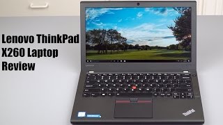 Lenovo ThinkPad X260 Review [upl. by Rilda895]