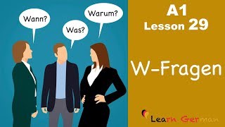 Learn German  WQuestions  WFragen  German for beginners  A1  Lesson 29 [upl. by Sihtnyc]