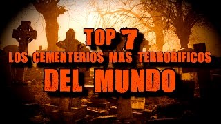 Los 7 cementerios más terroríficos del mundo  DrossRotzank [upl. by Sabec891]