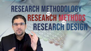 Research Methodology VS Research Methods VS Research Design [upl. by Noemys]