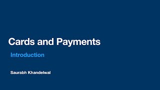 Cards and Payments  Part 1  Introduction to Payments and Cards Industry [upl. by Reisman]