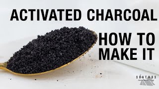 Activated Charcoal  How To Make It [upl. by Eitsyrhc]