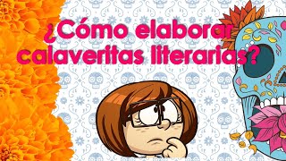 ¿Cómo elaborar calaveritas literarias [upl. by Shargel]