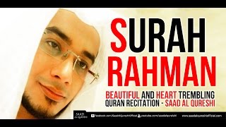 SURAH RAHMAN  سورة الرحمن  Beautiful and Heart trembling Quran Recitation Saad Al Qureshi [upl. by Derina114]