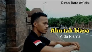 Aku Tak Biasa Alda Risma cover by Rinus Rara official [upl. by Elleunamme]