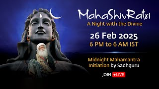 MahaShivRatri 2025 – Livestream with Sadhguru  26 Feb 6 PM  27 Feb 6 AM IST [upl. by Orodisi]