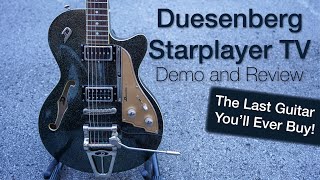 THE LAST GUITAR YOULL EVER BUY  Duesenberg Starplayer TV Demo and Review [upl. by Avictor432]