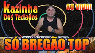 BREGÃO SÓ AS TOP COM KAZINHA DOS TECLADOS COVER [upl. by Arobed]