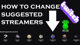 How to change your suggested streamers on Twitch [upl. by Turley]